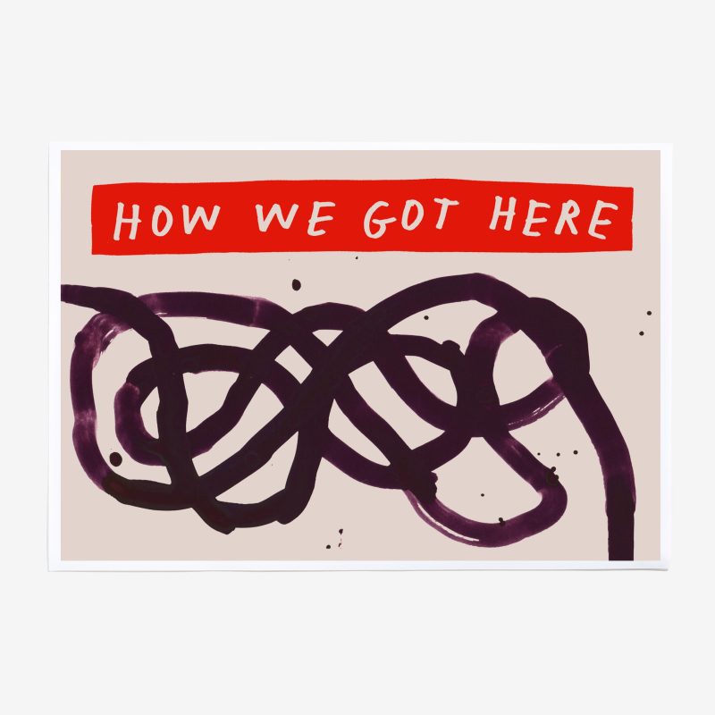 how we got here unframed